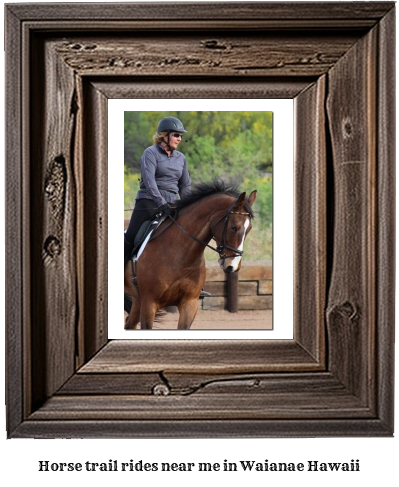 horse trail rides near me in Waianae, Hawaii